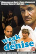 Weak at Denise - movie with Jean Ainslie.