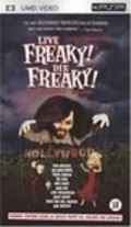 Live Freaky Die Freaky film from John Roecker filmography.