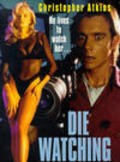 Die Watching - movie with Christopher Atkins.