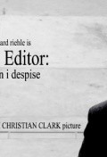 The Editor: A Man I Despise film from Adam Kristian Klark filmography.