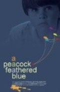 A Peacock-Feathered Blue is the best movie in Malik Griggs filmography.