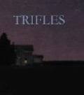 Trifles is the best movie in Teddy Newton filmography.