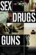 Sex Drugs Guns film from Adrian Selkowitz filmography.