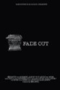 Fade Out is the best movie in Matthew Mihaichuk filmography.