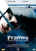 Frames - movie with Marian Alvarez.