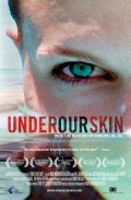 Under Our Skin film from Andy Abrahams Wilson filmography.