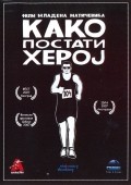 Kako postati heroj is the best movie in Mladen Maticevic filmography.