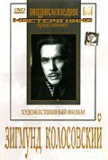 Zigmund Kolosovskiy - movie with Boris Dmokhovsky.