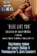 Blue Like You - movie with Angela Bettis.