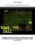 That Fall is the best movie in Chris Ciccarelli filmography.