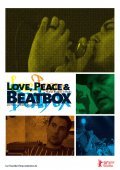Film Love, Peace & Beatbox.