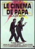 Le cinema de papa - movie with Claude Berri.