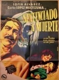 Sentenciado a muerte - movie with Sofia Alvarez.