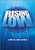Rising Low is the best movie in Mike Gordon filmography.