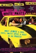 The Night of the White Pants film from Amy Talkington filmography.