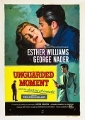 The Unguarded Moment - movie with Edward Platt.