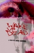Film Wake Up Dead.