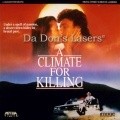 A Climate for Killing - movie with Steven Bauer.