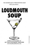 Loudmouth Soup - movie with James Tupper.