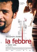 La febbre film from Alessandro D\'Alatri filmography.