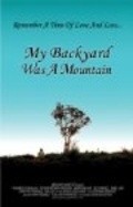 My Backyard Was a Mountain is the best movie in Djoden Devis filmography.