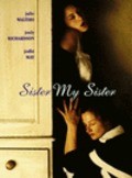 Sister My Sister film from Nancy Meckler filmography.