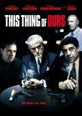 This Thing of Ours - movie with Frank Vincent.