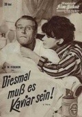 Diesmal mu? es Kaviar sein - movie with O.W. Fischer.