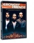 Amongst Friends film from Rob Weiss filmography.