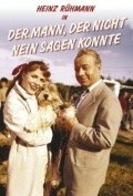 Der Mann, der nicht nein sagen konnte - movie with Heinz Ruhmann.