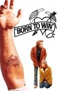 Born to Win film from Ivan Passer filmography.