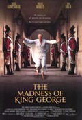 The Madness of King George film from Nicholas Hytner filmography.