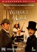 Without a Clue film from Thom Eberhardt filmography.