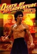 Death by Misadventure - movie with Bruce Lee.