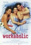Workaholic is the best movie in Peter Ruhring filmography.