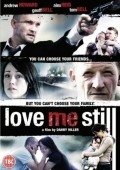 Love Me Still - movie with Alex Reid.