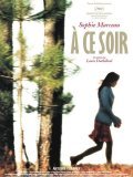 A ce soir - movie with Sophie Marceau.