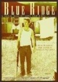 Blue Ridge is the best movie in Teylor August Friman filmography.