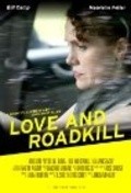 Love and Roadkill - movie with Madeleine Potter.