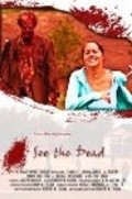 See the Dead is the best movie in Dilan Djeyms filmography.