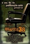 Quarto 38 is the best movie in Cynthia Falabella filmography.