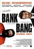 Bank Bang film from Argyris Papadimitropoulos filmography.