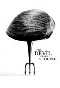 The Devil Wears a Toupee film from Josh Monkarsh filmography.