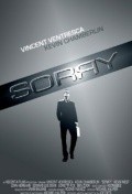 Sorry - movie with Vincent Ventresca.