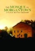 The Mosque in Morgantown is the best movie in Christine Ajra filmography.