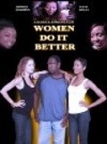 Women Do It Better is the best movie in Shoun Bell filmography.
