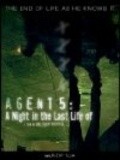 Film Agent 5: A Night in the Last Life of.