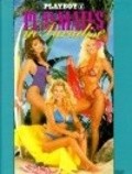Playboy: Playmates in Paradise - movie with Pamela Anderson.
