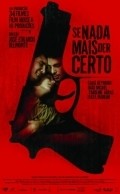 Se Nada Mais Der Certo - movie with Milhem Cortaz.