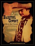 Barstool Cowboy - movie with Tim Woodward.